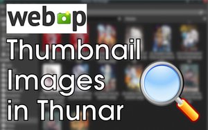 WebP Thumbnail Images in Thunar