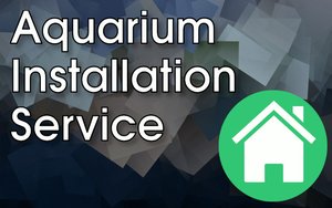 Aquarium Installation Service
