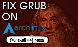 Fixing GRUB on Arch Linux